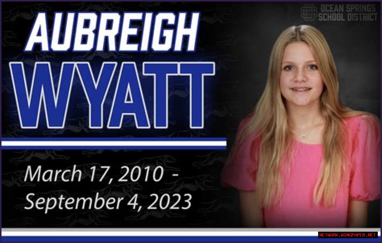 Exploring The Tragic Circumstances Surrounding Aubrey Wyatt's Passing