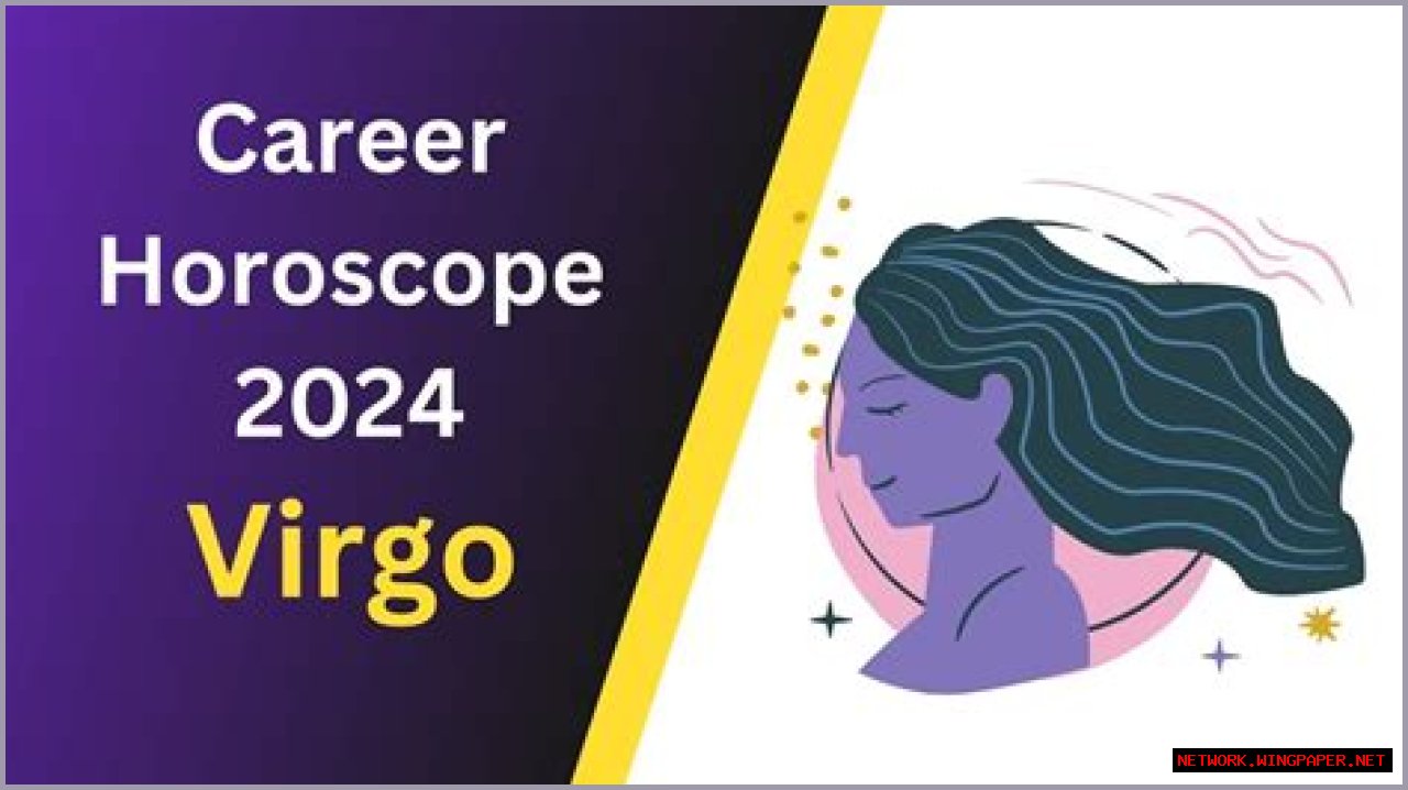 Unlocking The Potential: A Deep Dive Into Virgo Career Horoscope